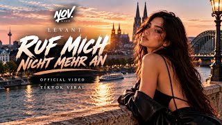 Levant - Ruf Mich Nicht Mehr An Tiktok Viral 2026