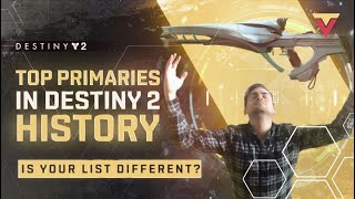 These Are The Best Primaries in the History of Destiny 2 (In My Opinion)