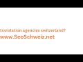 www.SeoSchweiz.net translation agencies switzerland?