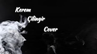 Kerem - Çilingir Cover Özcan