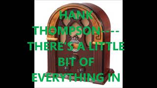 Watch Hank Thompson Theres A Little Bit Of Everything In Texas video