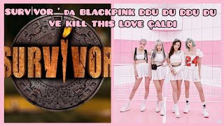 SURVİVOR ' da BLACKPINK DDU DU DDU DU ve KILL THIS LOVE çaldı !?!?! Resimi