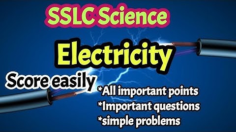 SSLC Science/PHYSICS/ELECTRICITY/ALL IMPORTANT POINTS WITH PROBLEMS/SCIENCE PASSING PACKAGE 2023