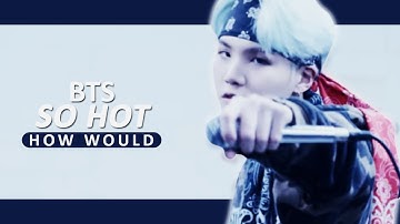How Would BTS sing 