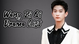 王子奇 List of Wang Zi Qi Dramas from 2018 to 2023
