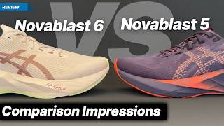 ASICS Novablast 6 vs ASICS Novablast 5 - Should you upgrade?