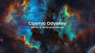 Cosmic Odyssey - Sync 24 & Carbon Based Lifeforms Mix