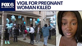 Vigil for pregnant woman killed in Milwaukee | FOX6 News Milwaukee