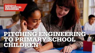Pitching Engineering to Primary School Children