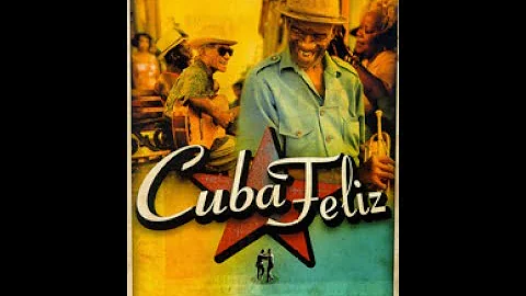 CUBA FELIZ with English Subtitles - A musical docu...