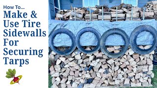 Make And Use Tire Sidewalls For Securing Tarps - How To