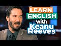 Learn English with Keanu Reeves | The Nicest Man Alive!