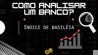 Índice de Basiléia | O que é e como funciona