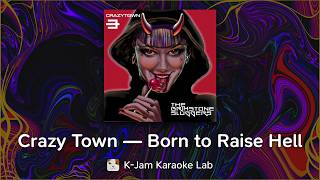 Crazy Town – Born to Raise Hell (Karaoke version)