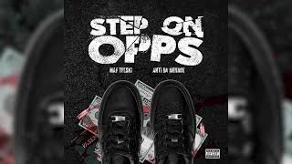 MAF Teeski - Step On Opps (feat. Anti Da Menace)