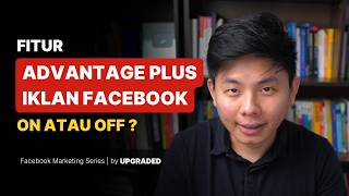 Facebook Ads Advantage Plus Feature Turned On or Off