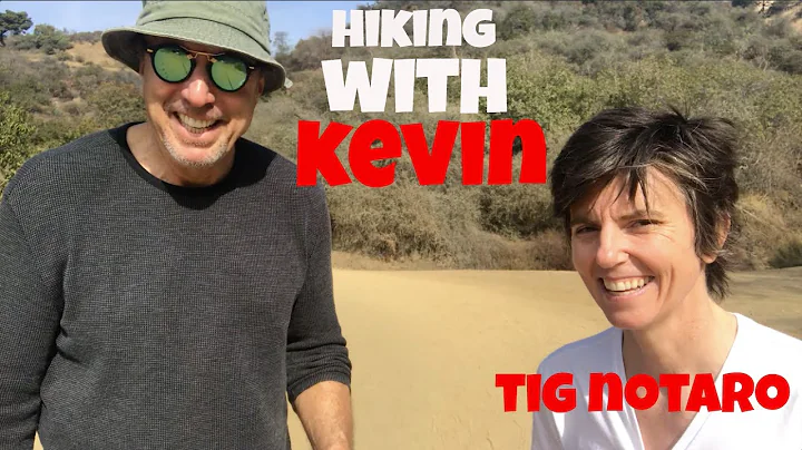 HIKING WITH KEVIN - TIG NOTARO