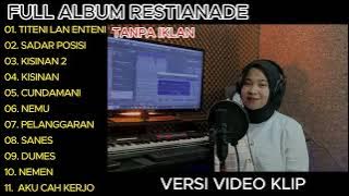 Restianade - Titeni Lan Enteni - Sadar posisi Full Album Terbaru 2023 (Video Klip)