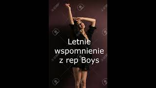 Letnie wspomnienie z rep zespołu Boys