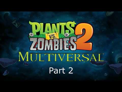 PVZ2 Multiversal Mod - Announcement Cast (Part 2)