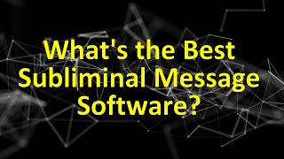 What’s the Best Subliminal Message Software? screenshot 4
