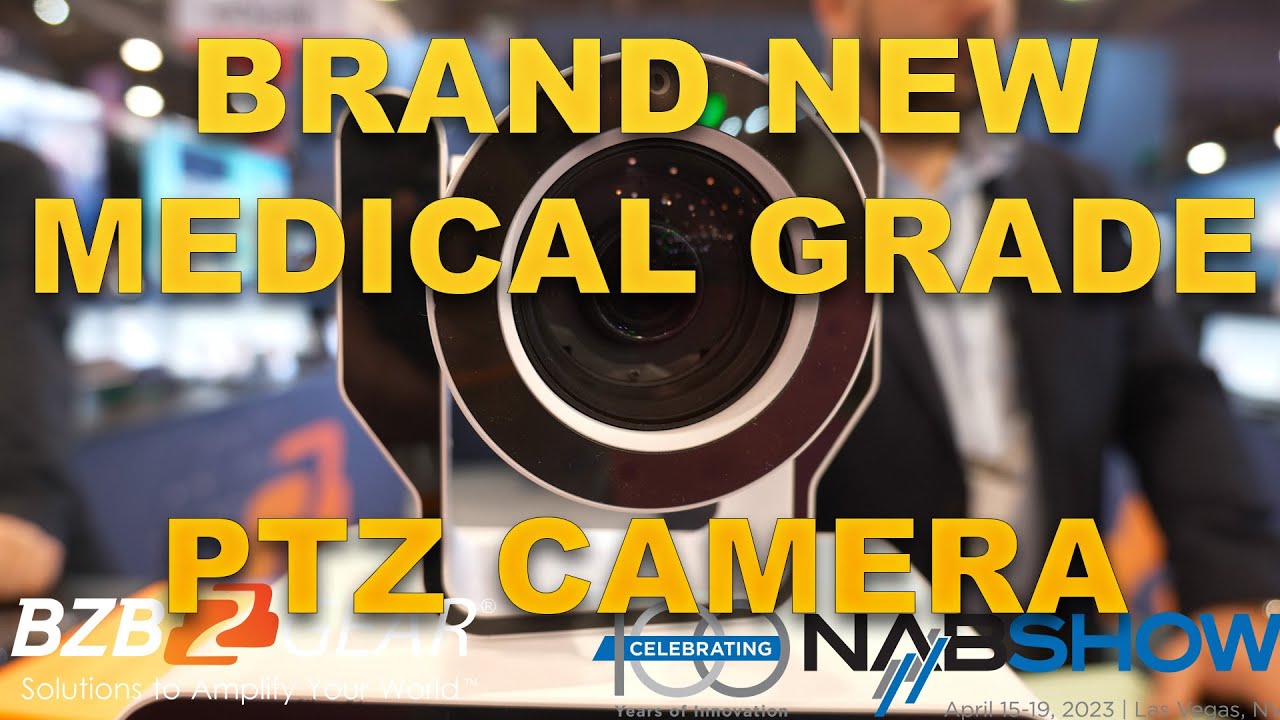 Brand New Medical Grade PTZ Camera From BZBGEAR! The BG-NUTRIX | NAB 2023