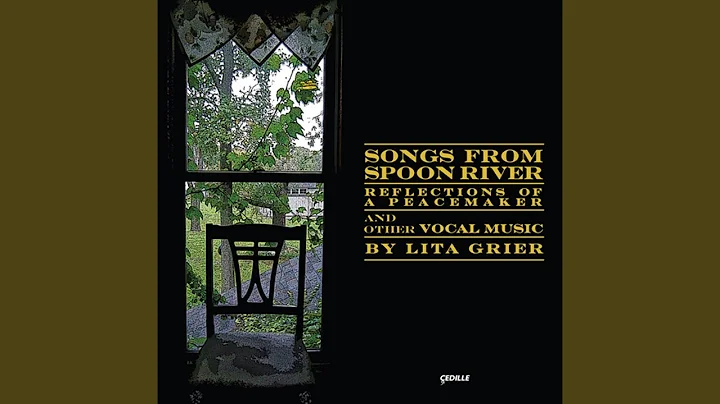 Songs from Spoon River: IX. Rita Matlock Gruenberg