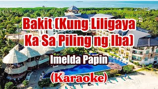 Bakit (Kung Liligaya Ka Sa Pilking Ng Iba) - Imelda Papin (Karaoke) screenshot 4