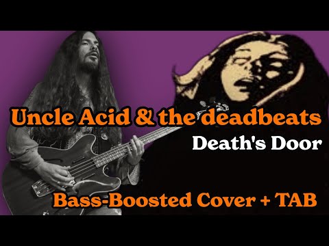 🦍 Uncle Acid – Death’s Door | Bass Playthrough (Bass-Boosted)