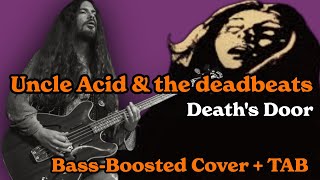 🦍 Uncle Acid – Death’s Door | Bass Playthrough (Bass-Boosted)