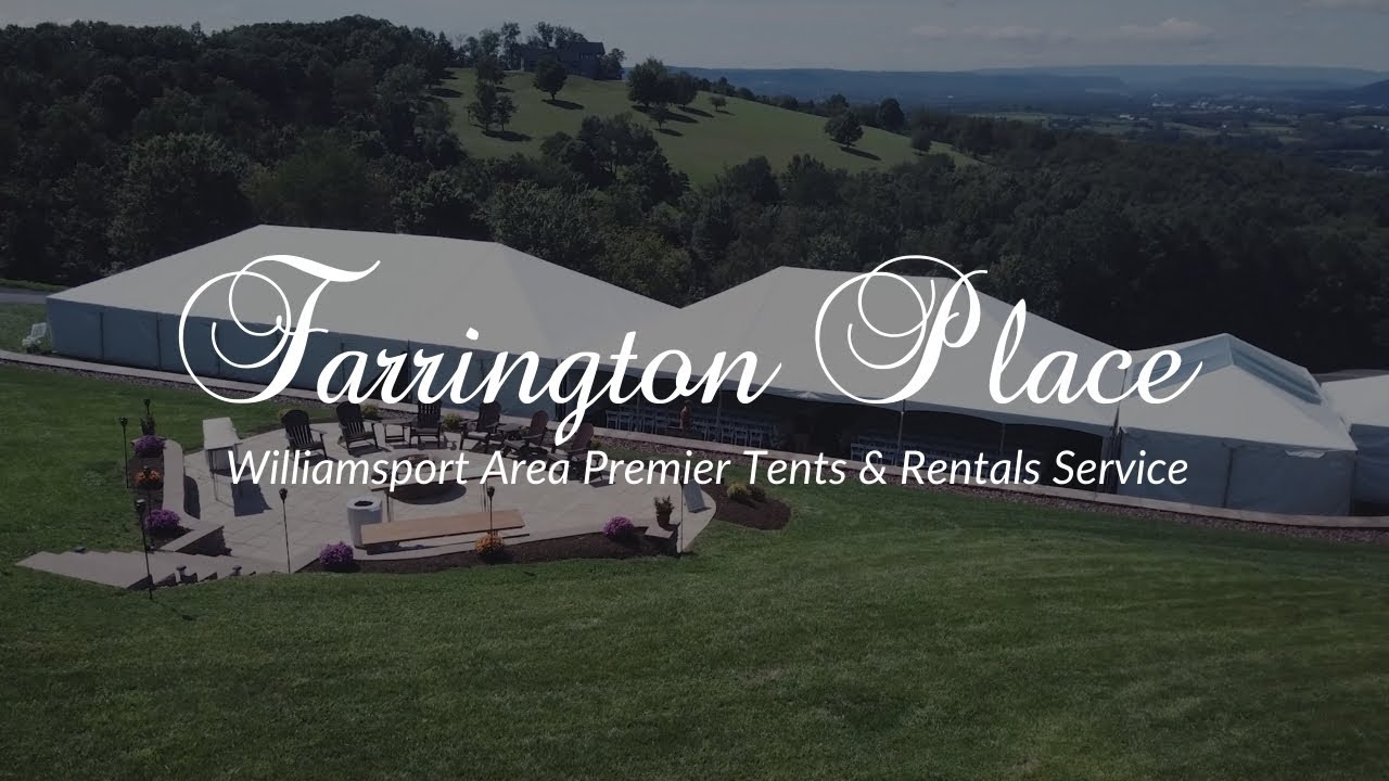 Farrington Place Tents Williamsport Area Premiere Tents & Rentals