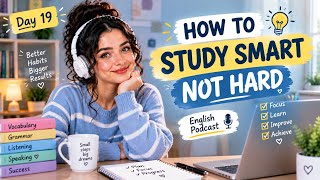 How to Study Smart, Not Hard | Study Smarter & Learn Faster |  Day : 19