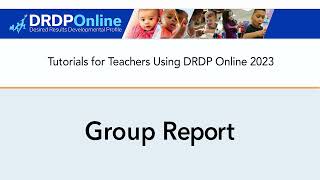 DRDP Online: Group Report