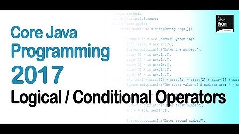 Core Java Programming 2017 Logical And Conditional Operators #9