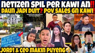 DAUN BISA JADI DUIT❓NETIZEN SPIL PER KAWI AN‼️POV SALES GN KAWI‼️JORDI & CEO MAKIN PUYENG🤣