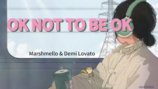 Marshmello & Demi Lovato - Ok Not To Be Ok (Lyrics)
