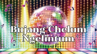 BUJANG CHELUM NGELINTUM-MissKebembang (Official Lirik Video)
