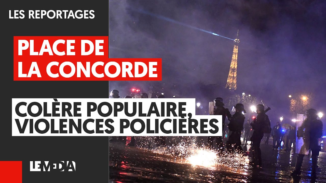 PLACE DE LA CONCORDE : COLÈRE POPULAIRE, VIOLENCES POLICIÈRES