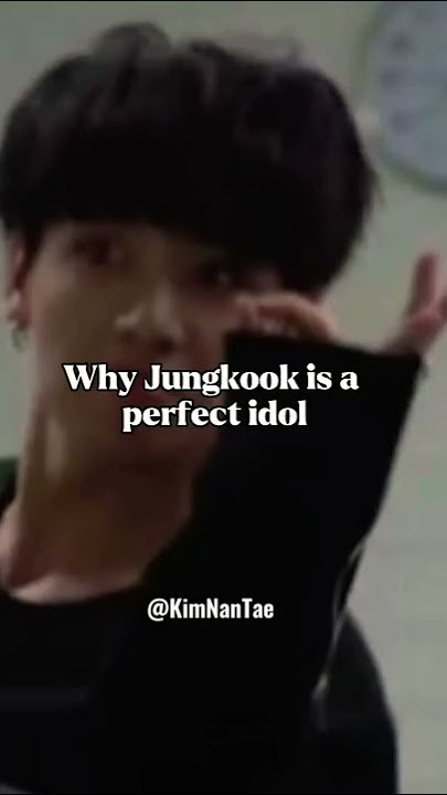 why Jeon Jungkook is a Perfect idol #jungkook#kimnantae#shorts#kpop#bts
