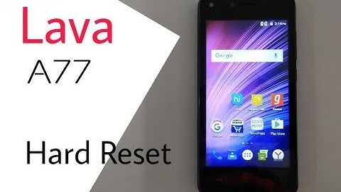 Lava a77 hard reset
