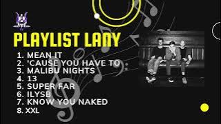 Playlist LANY: ILYSB, Super Far, & All the Hits