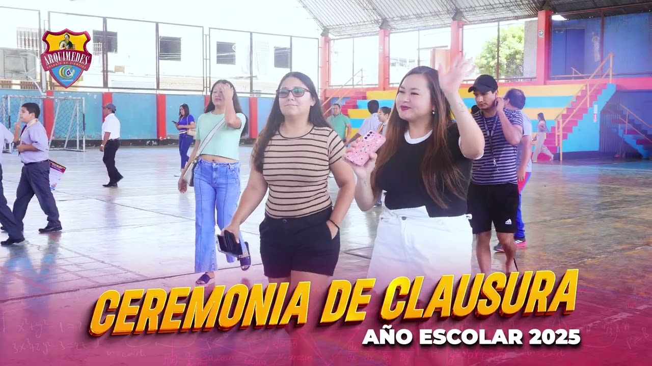 CLAUSURA 2025 COLEGIO ARQUIMEDES