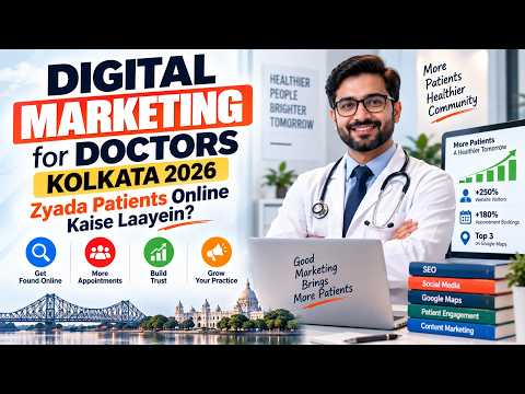 Digital Marketing for Doctors Kolkata 2026 | Zyada Patients Online Kaise Laayein