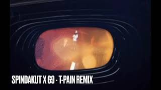 Spindakut x 69 T-Pain Remix