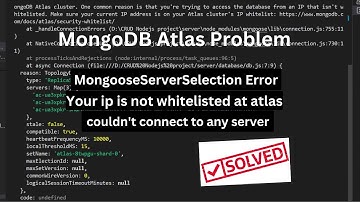 MongoDB Atlas Error | Could not connect to any servers in your MongoDB Atlas Cluster | 100% Solved