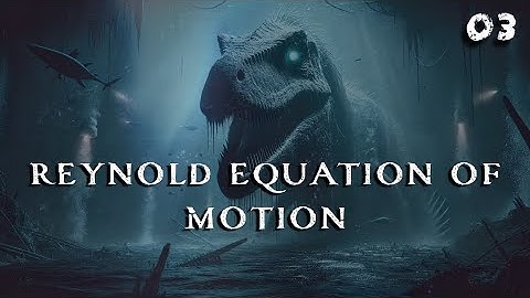 3. Reynold Equation of Motion | Fluid Mechanics | Chemical Engineering | The Engineer Owl #fluid
