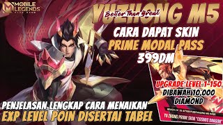 TIPS EVENT M5 !! CARA DAPAT SKIN PRIME YUZHONG MODAL PASS 399DM - LEVEL 1-150 DIBAWAH 10K DM - MLBB