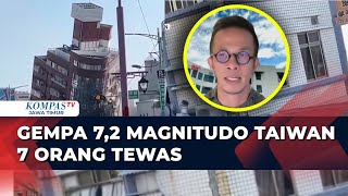 Breaking News - Gempa 7,2 Magnitudo Taiwan, 7 Orang Tewas, 711 Lainnya Luka Luka