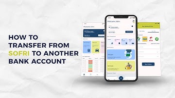 How to Transfer from Sofri Bank Account to Another Bank Account - 5 Easy Steps