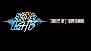 Under The Summer Lights - Cloudless Sky (ft. Brian Cormier of Foreign Trains)